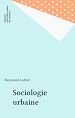 Télécharger le livre :  Sociologie urbaine