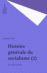 Télécharger le livre :  Histoire générale du socialisme (2)