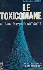 Télécharger le livre :  Le toxicomane et ses environnements