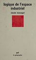 Télécharger le livre :  Logique de l'espace industriel