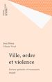 Télécharger le livre :  Ville, ordre et violence