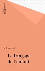 Télécharger le livre :  Le Langage de l'enfant