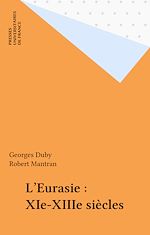 Télécharger le livre :  L'Eurasie : XIe-XIIIe siècles