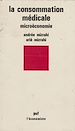 Télécharger le livre :  La Consommation médicale : microéconomie