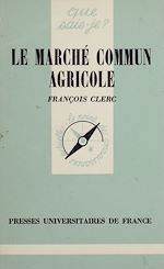 Télécharger le livre :  Le Marché commun agricole