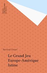Télécharger le livre :  Le Grand Jeu Europe-Amérique latine
