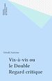 Télécharger le livre :  Vis-à-vis ou le Double Regard critique