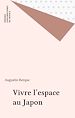 Télécharger le livre :  Vivre l'espace au Japon