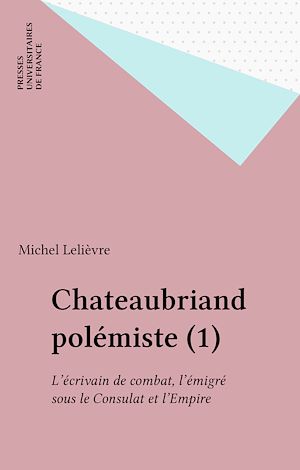 Téléchargez le livre :  Chateaubriand polémiste (1)