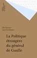 Télécharger le livre :  La Politique étrangère du général de Gaulle