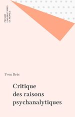 Télécharger le livre :  Critique des raisons psychanalytiques
