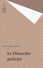 Télécharger le livre :  Le Désordre policier