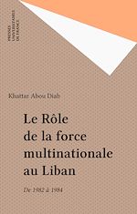 Télécharger le livre :  Le Rôle de la force multinationale au Liban