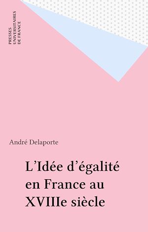 Téléchargez le livre :  L'Idée d'égalité en France au XVIIIe siècle