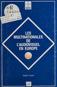 Téléchargez le livre :  Les Multinationales de l'audiovisuel en Europe