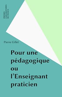 Téléchargez le livre :  Pour une pédagogique ou l'Enseignant praticien
