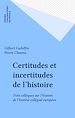 Télécharger le livre :  Certitudes et incertitudes de l'histoire