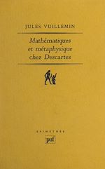 Télécharger le livre :  Mathématiques et métaphysique chez Descartes