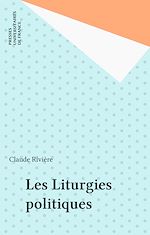 Télécharger le livre :  Les Liturgies politiques