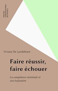 Téléchargez le livre :  Faire réussir, faire échouer