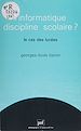 Télécharger le livre :  L'Informatique : discipline scolaire ?