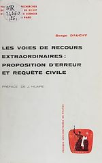 Télécharger le livre :  Les Voies de recours extraordinaires : proposition d'erreur et requête civile