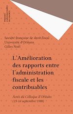 Télécharger le livre :  L'Amélioration des rapports entre l'administration fiscale et les contribuables