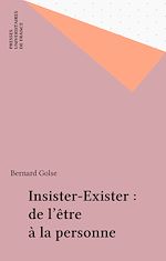 Télécharger le livre :  Insister-Exister : de l'être à la personne