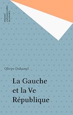 Télécharger le livre :  La Gauche et la Ve République