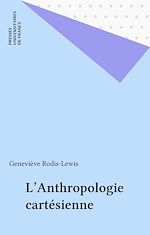 Télécharger le livre :  L'Anthropologie cartésienne