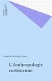 Télécharger le livre :  L'Anthropologie cartésienne