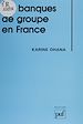 Télécharger le livre :  Les Banques de groupe en France