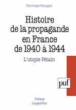 Télécharger le livre :  Histoire de la propagande en France de 1940 à 1944