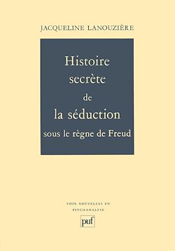 Télécharger le livre :  Histoire secrète de la séduction sous le règne de Freud
