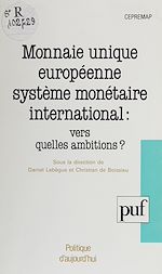 Télécharger le livre :  Monnaie unique européenne, système monétaire international