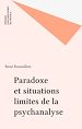 Télécharger le livre :  Paradoxe et situations limites de la psychanalyse
