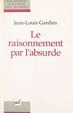 Télécharger le livre :  Le raisonnement par l'absurde