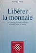 Télécharger le livre :  Libérer la monnaie