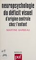 Télécharger le livre :  Neuropsychologie du déficit visuel d'origine centrale chez l'enfant