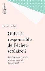 Télécharger le livre :  Qui est responsable de l'échec scolaire ?