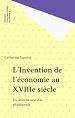 Télécharger le livre :  L'Invention de l'économie au XVIIIe siècle