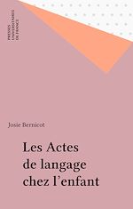 Télécharger le livre :  Les Actes de langage chez l'enfant