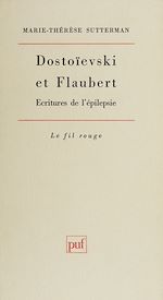 Télécharger le livre :  Dostoïevski et Flaubert : écritures de l'épilepsie