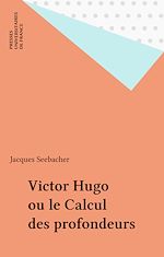 Télécharger le livre :  Victor Hugo ou le Calcul des profondeurs