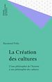 Télécharger le livre :  La Création des cultures