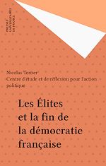 Télécharger le livre :  Les Élites et la fin de la démocratie française
