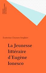 Télécharger le livre :  La Jeunesse littéraire d'Eugène Ionesco