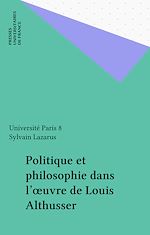 Télécharger le livre :  Politique et philosophie dans l'œuvre de Louis Althusser