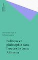 Télécharger le livre :  Politique et philosophie dans l'œuvre de Louis Althusser