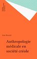Télécharger le livre :  Anthropologie médicale en société créole
